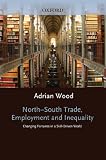 Image de North-South Trade, Employment and Inequality: Changing Fortunes in a Skill-Driven World (Clarendon Paperbacks)