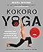 Kokoro Yoga: Maximize Your Human Potential and Develop the Spirit by 