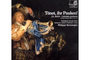Bach - Tönet, ihr Pauken! - Secular Cantatas, BWV207 & 214