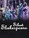 Silent Shakespeare [1899] [DVD]