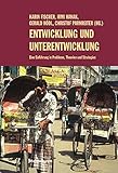 Entwicklung und Unterentwicklung: Eine Einführung in Probleme, Theorien und Strategien (Edition Südwind) by