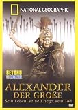 National Geographic - Alexander der Gro�e: Sein Leben, seine Kriege, sein Tod - 