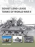 Soviet Lend-Lease Tanks of World War II (New Vanguard, Band 247) by 