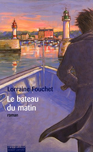 Le Bateau du matin (Best-Sellers) Le Bateau du matin (Best-Sellers)
