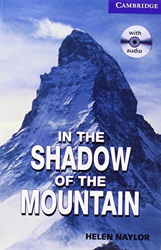 CER5: In the Shadow of the Mountain Level 5 Upper Intermediate Book with Audio CDs (2) Pack (Cambridge English Readers)