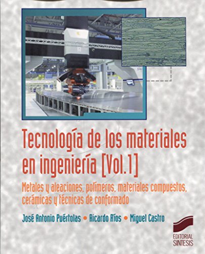 Download Tecnología de los materiales en ingeniería. Volumen 1 Download Tecnología de los materiales en ingeniería. Volumen 1