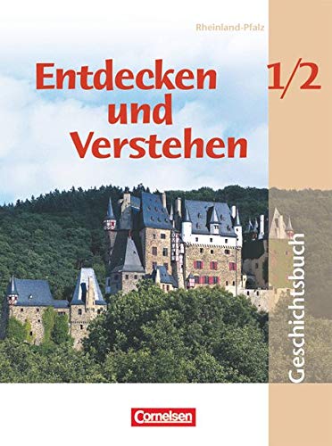 Entdecken und Verstehen 1/2 Geschichtsbuch Erweiterte Ausgaben Neubearbeitung RheinlandPfalz: Von der Urgeschichte