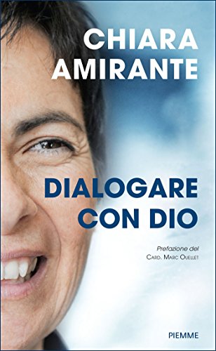 Dialogare con Dio: La preghiera del cuore: una via per la pace Dialogare con Dio: La preghiera del cuore: una via per la pace