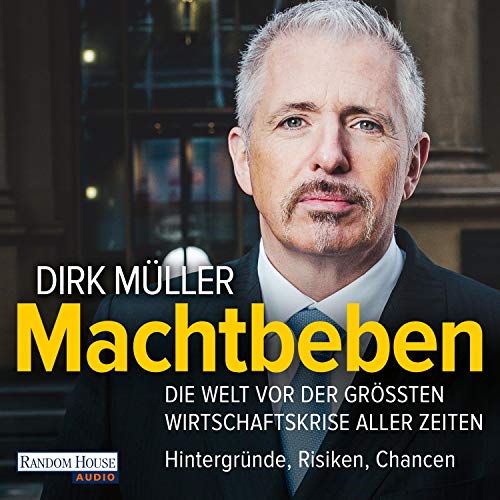 Machtbeben: Die Welt vor der größten Wirtschaftskrise aller Zeiten
