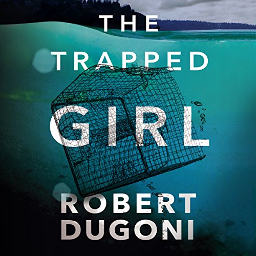 Download The Trapped Girl: The Tracy Crosswhite Series, Book 4 Download The Trapped Girl: The Tracy Crosswhite Series, Book 4