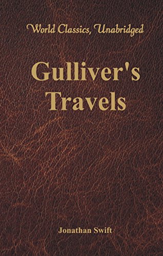 Gulliver's Travels (World Classics, Unabridged) (English Edition) Gulliver's Travels (World Classics, Unabridged) (English Edition)