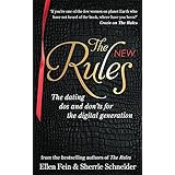 The New Rules: The dating dos and don'ts for the digital generation from the bestselling authors of The Rules