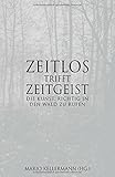 Zeitlos trifft Zeitgeist: Die Kunst, richtig in den Wald zu rufen by