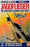 Image de Jagdflieger - Die grossen Gegner von einst: Luftwaffe, RAF und USAAF im kritischen Vergleich 1939-19