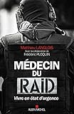 Médecin du RAID : Vivre en état d'urgence