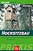 Produktbild Hochsitzbau: Bauanleitungen - Konstruktionszeichnungen - Modellfotos (BLV Jagdpraxis)