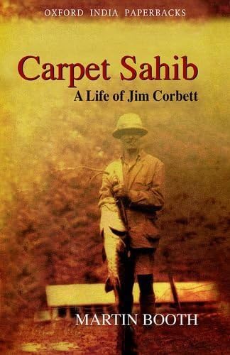 CARPET SAHIB (OIP): A Life of Jim Corbett