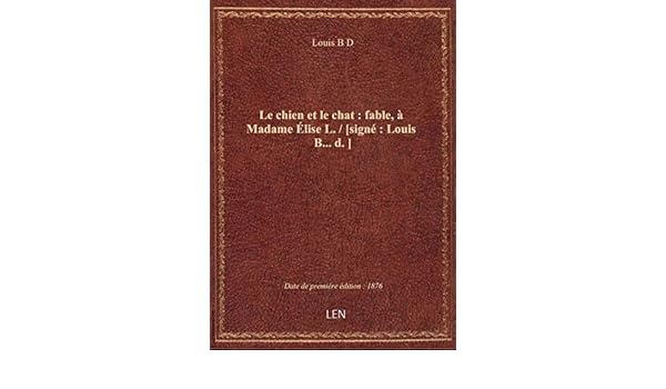 Amazonfr Le Chien Et Le Chat Fable à Madame élise L