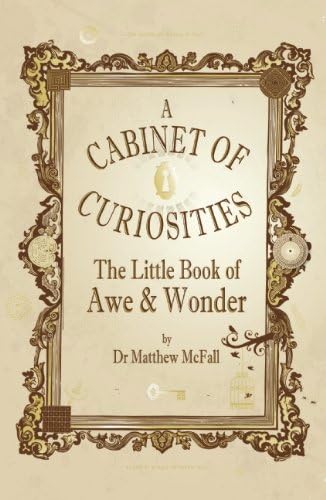 The Little Book of Awe and Wonder: A Cabinet of Curiosities (The Little Books)