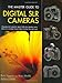 Produktbild The Master Guide to Digital SLR Cameras: Choosing and Using the Digital SLRs from Leading Manufacturers, Including Canon, Nikon, Pentax, Fuji, and More