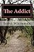 Produktbild The Addict (The Deranged Serial Killer Series, Band 1)