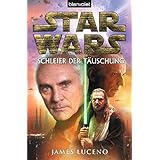 Star Wars™ - Schleier der Täuschung: Deutsche Erstveröffentlichung