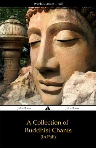A Collection of Buddhist Chants: In Pali