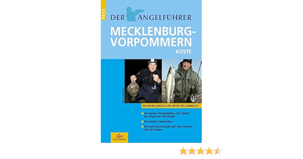 Der Angelfuhrer Mecklenburg Vorpommern Kuste Brandungsangeln Und Meerforellenangeln Der Angelfuhrer Angeln Mit Kindern An Nord Und Ostsee Amazon De Udo Schroeter Bucher