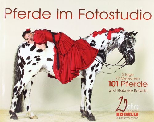 Preisvergleich Produktbild Pferde im Fotostudio: Pferdefotografie auf der Messe Hansepferd in Hamburg