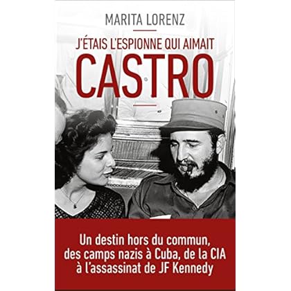 J'étais l'espionne qui aimait Castro J'étais l'espionne qui aimait Castro