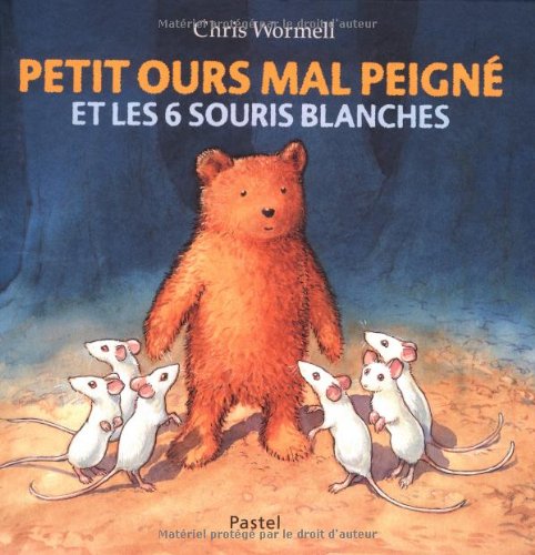couverture de : Petit ours mal peign&eacute; et les 6 souris blanches