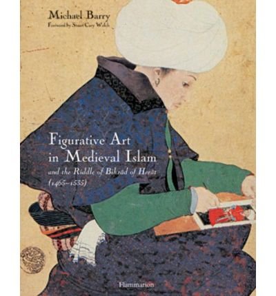 Figurative Art In Medieval Islam And The Riddle Of Bihzad Of Herat 1465 1535 Hardback Common Pdf En Ligne Varduhiirouz