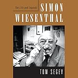 Simon Wiesenthal: The Life and Legends by 
