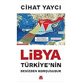 Libya T&uuml;rkiye&rsquo;nin Denizden Komşusudur