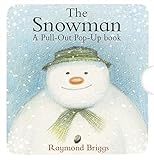 The Snowman Pull-Out Pop-Up Book The Snowman Pull-Out Pop-Up Book