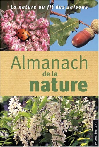 Download Almanach de la nature 2003-2004 : La Nature au fil des saisons Download Almanach de la nature 2003-2004 : La Nature au fil des saisons