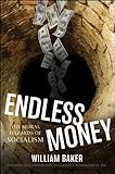 Image de Endless Money: The Moral Hazards of Socialism