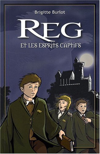 couverture de : Reg et les esprits captifs