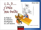 Image de 1, 2, 3... J'crée ma boîte : De l'idée à la création d'entreprise en 100 dessins