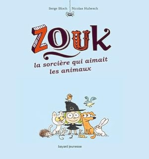jaquette livre La sorcière qui aimait les animaux - zouk t13