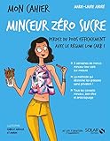 Mon cahier Minceur zéro sucre