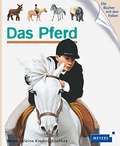 Download Das Pferd: Meyers kleine Kinderbibliothek 47 Download Das Pferd: Meyers kleine Kinderbibliothek 47