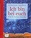 Ich bin bei euch - Die große Don Bosco Kinderbibel by 