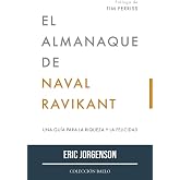 El Almanaque de Naval Ravikant: Una gu&iacute;a para la riqueza y la felicidad