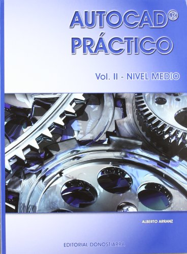 Autocad práctico Vol II: Nivel medio Vers2012 (Autocad práctico Vol IIIIII)