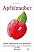 Apfelzauber - Apfel, Apfelbaum und Apfelfrau: Geschichten und Lieder für Kinder by Elke Bräunling