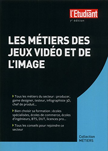Download Les métiers des jeux vidéos et de l'image 7e Edition Download Les métiers des jeux vidéos et de l'image 7e Edition