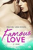Famous Love, T2 : Zane