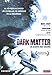 DARK MATTER