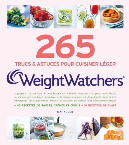265 trucs et astuces pour cuisiner léger Weight Watchers